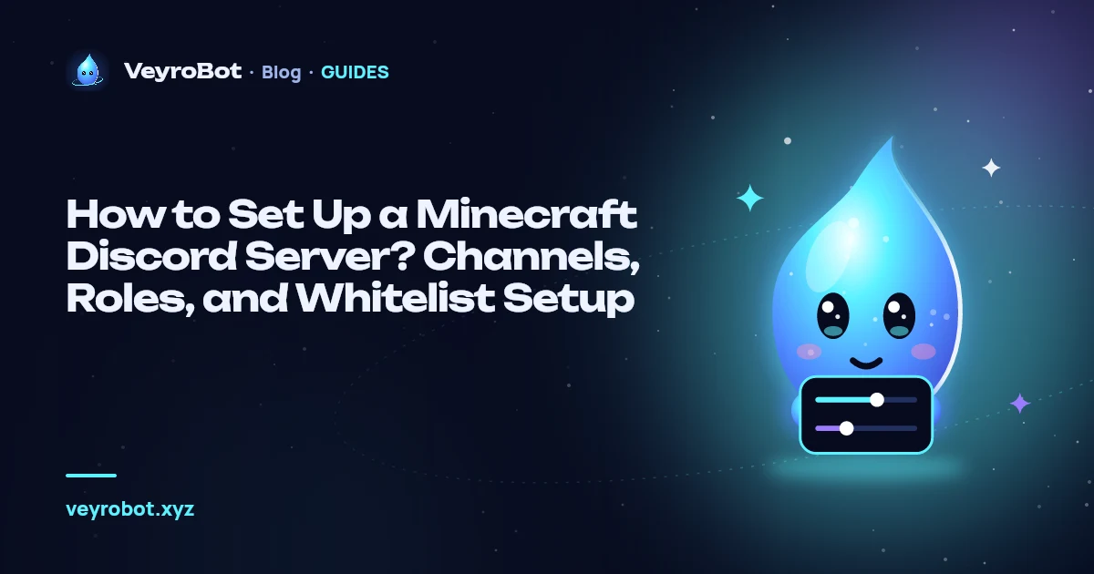 How to Set Up a Minecraft Discord Server? Channels, Roles, and Whitelist Setup